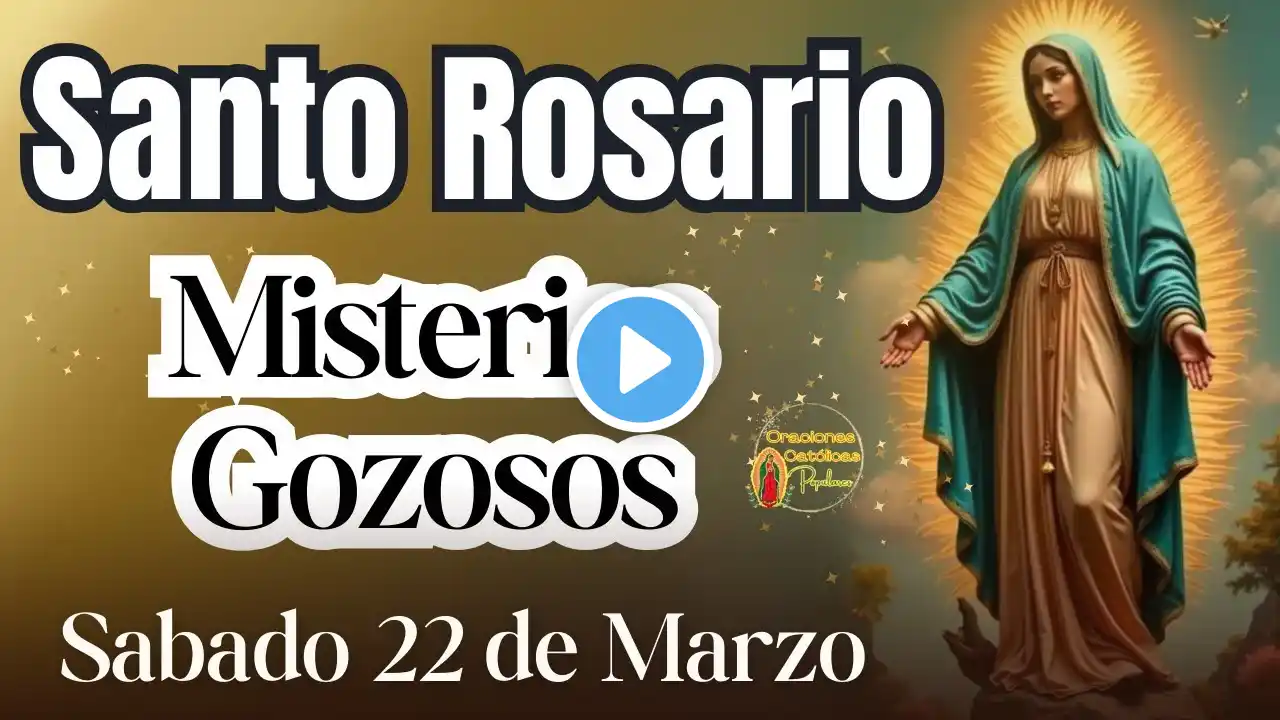 Rosario Corto de Hoy 🌹Sabado 22 de Marzo | Misterios Gozosos 💞Rosario a la Virgen Maria