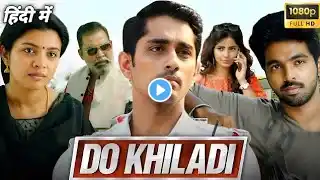 Do Khiladi South Movie Hindi  | GV Prakash | Kashmira Pardeshi | Siddharth | Reviews & Facts