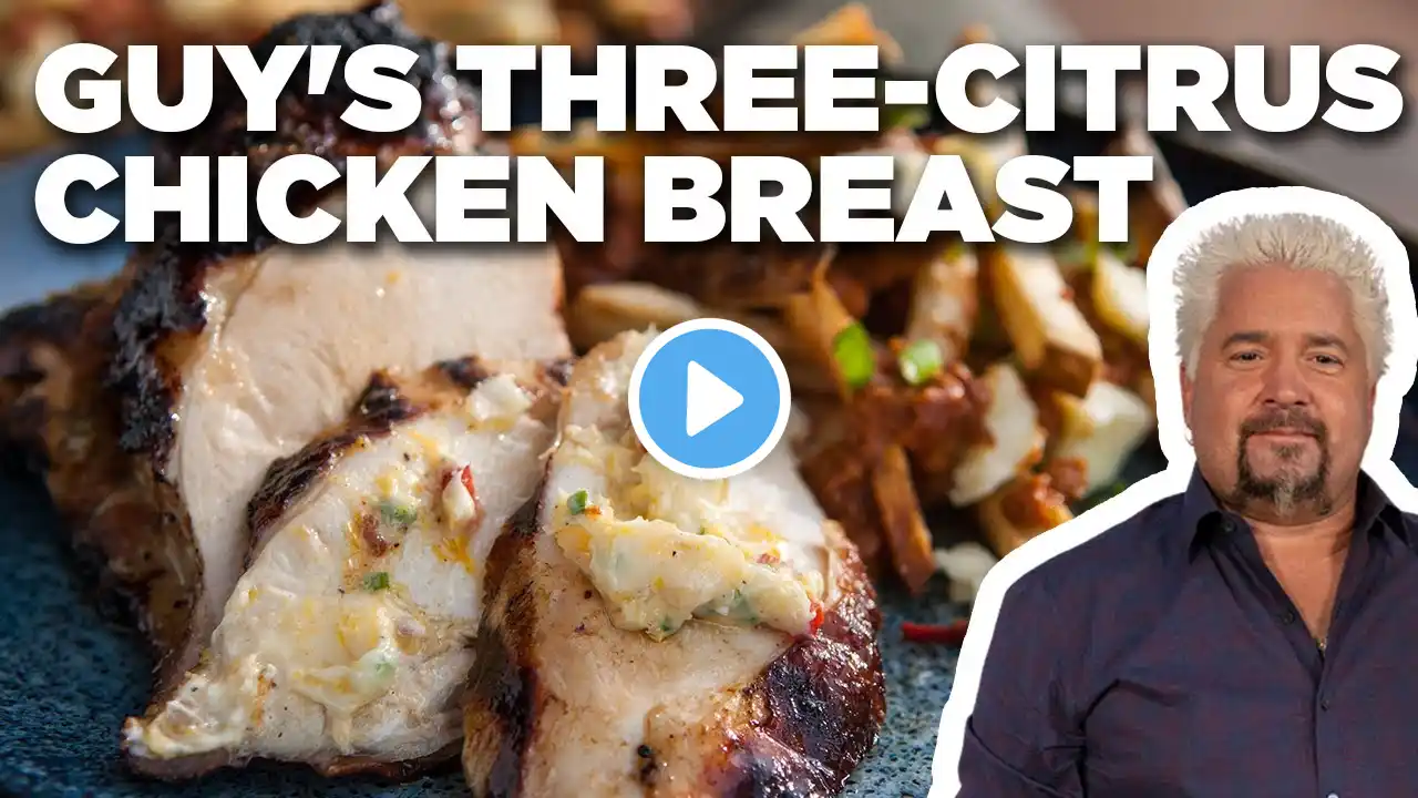 Guy Fieri's Three-Citrus Chicken Breast with Compound Butter | Guy's Big Bite | Food Network