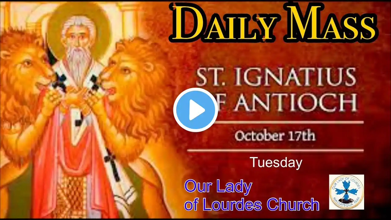 Daily Mass - Tuesday, October 17, 2023 - Fr. Andiy Egargo, Our Lady of Lourdes Church.