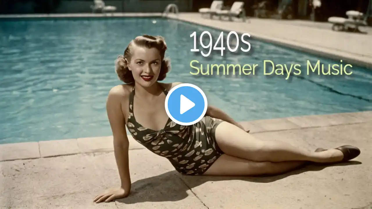 👉 1940s VINTAGE SWING MUSIC | SUMMER DAYS MUSIC