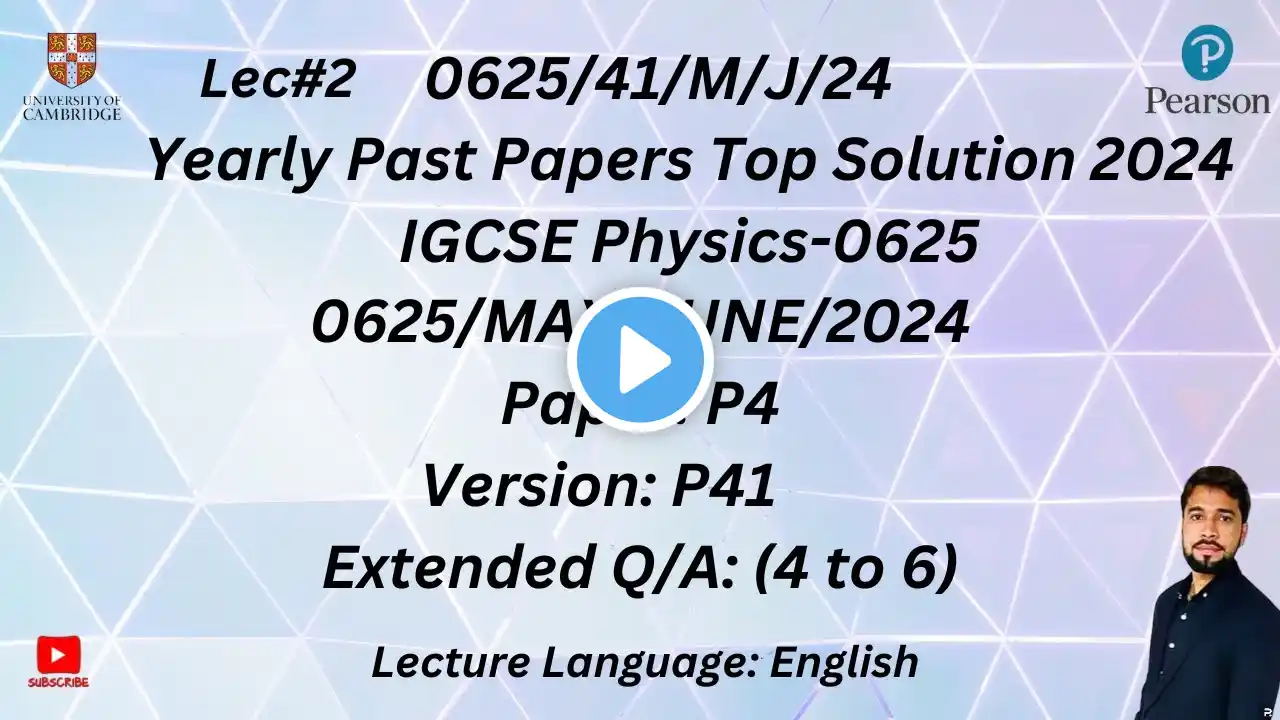 IGCSE Physics May June Paper 41 2024| Solution| Paper 4 |0625/41/m/j/24 |0625/42/m/j/24 | Lec#2