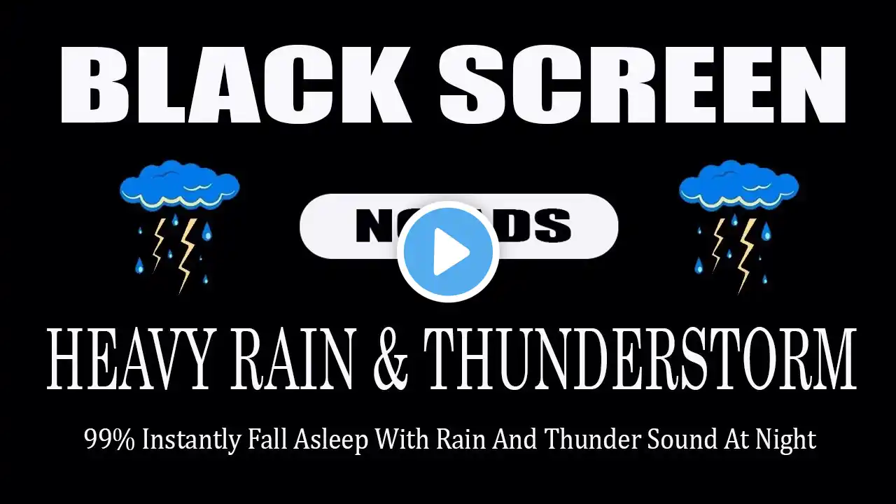 Heavy Rain and Thunder Sounds for Deep Sleep, Black Screen | Thunderstorm Sound, Live Stream, No Ads