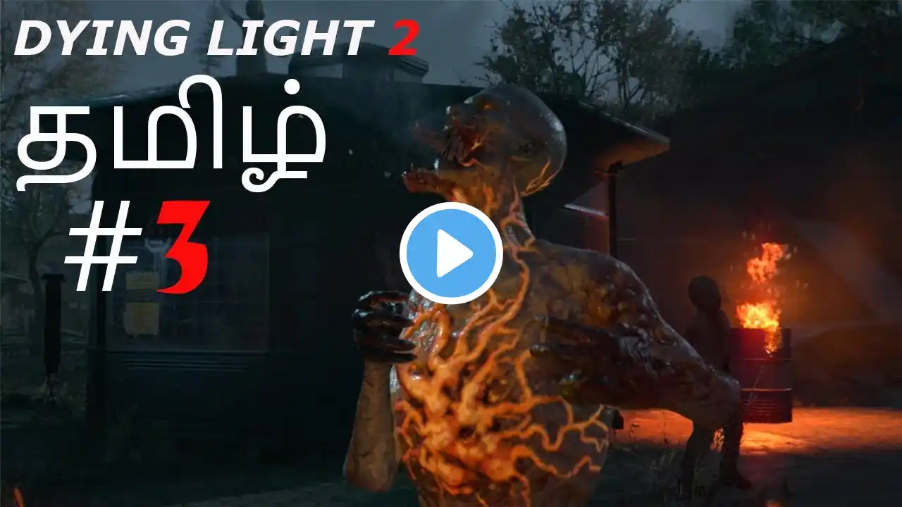 DYING LIGHT 2 TAMIL GAMEPLAY WALKTHROUGH PART - 3 GETTING STRONGER