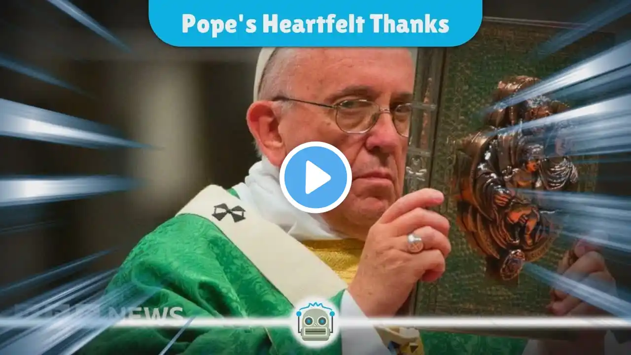 Pope Francis Shares Heartfelt Message from Hospital Amid Health Concerns