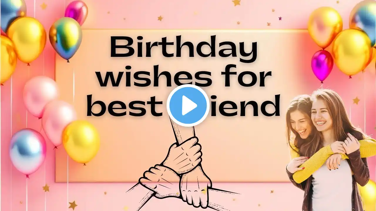 Birthday wishes for best friend | Happy Birthday Wishes | জন্মদিনের শুভেচ্ছা মেসেজ।