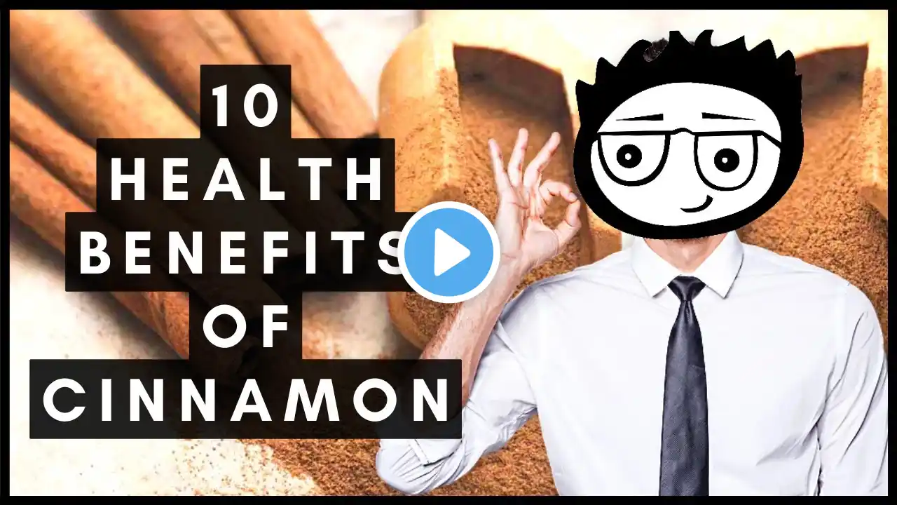 10 Science-Backed Health Benefits of Cinnamon