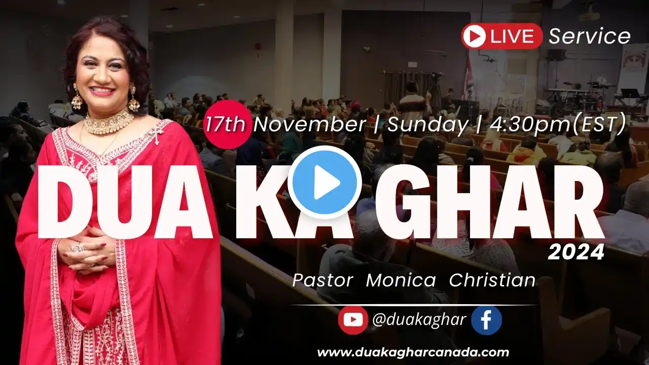 17th November 2024 | LIVE Sunday Service | Pastor Monica Christian | Dua Ka Ghar Canada