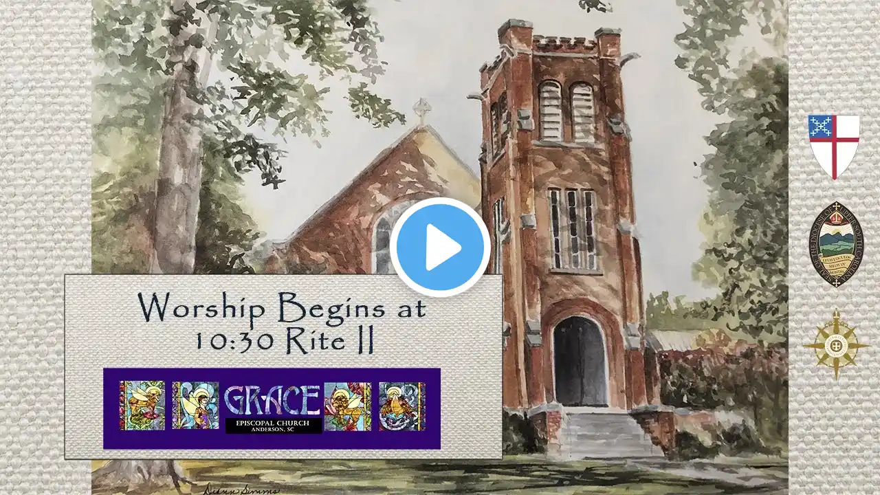 March 16, 2025 - 10:30 Holy Eucharist Rite II Grace Episcopal, Anderson, SC Live