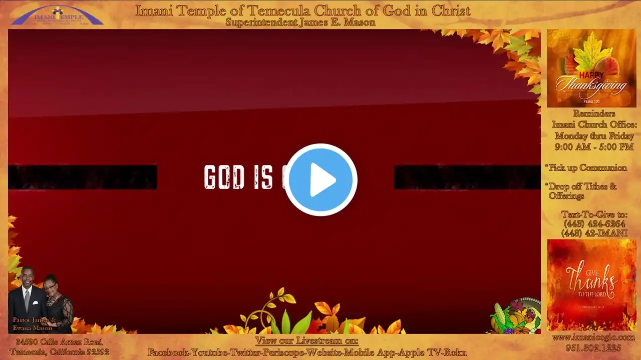 (Simulated Rebroadcast)-November 25, 2021 - Imani Thanksgiving Day Worship Service!