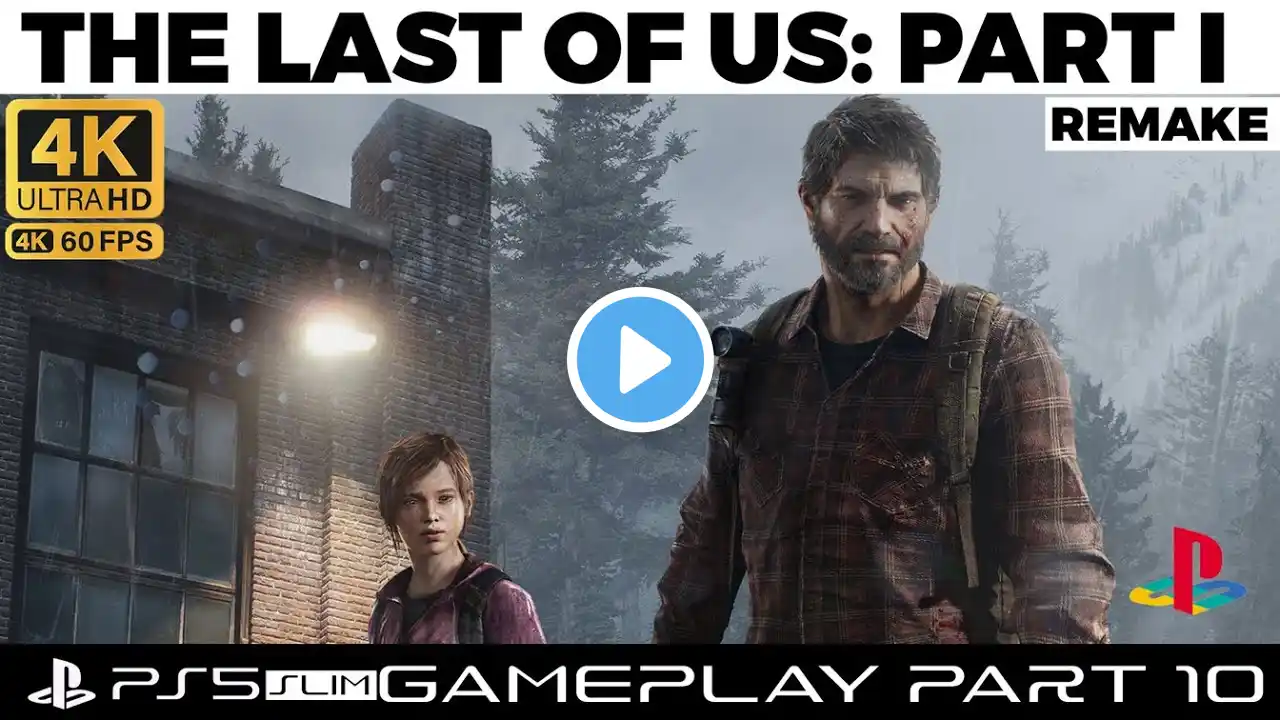 The Last of Us Part 1 Remake | 4K 60 FPS | PS5 (Slim) Gameplay Part 10