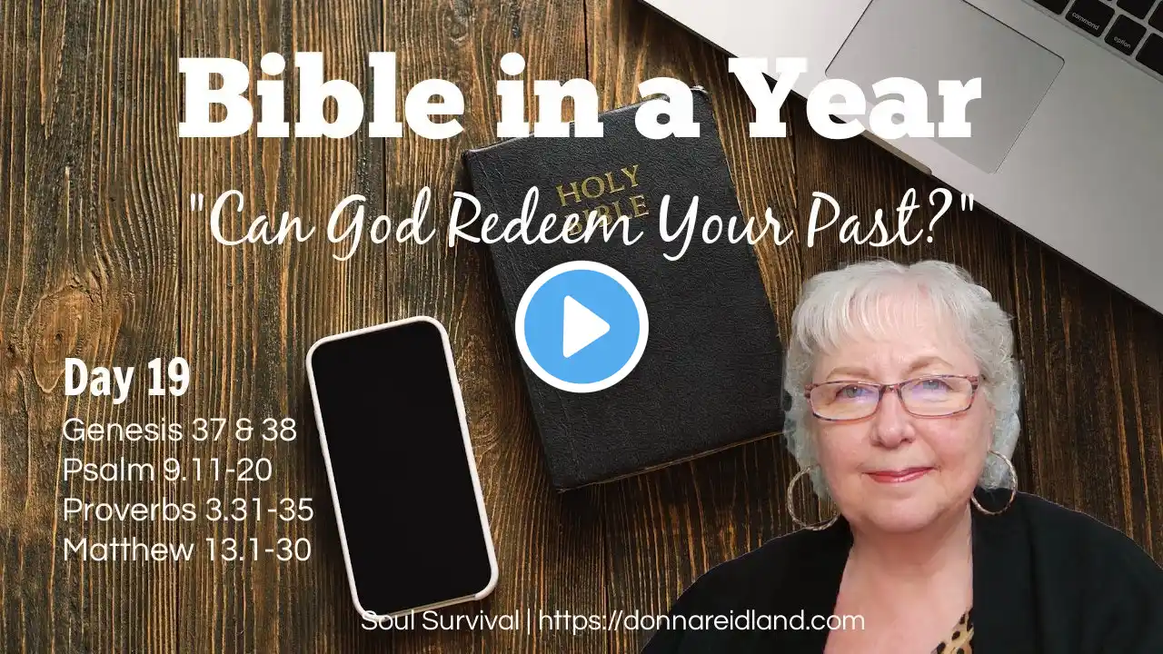 Bible in a Year Reading Plan - Day 19 - Can God Redeem Your Past?