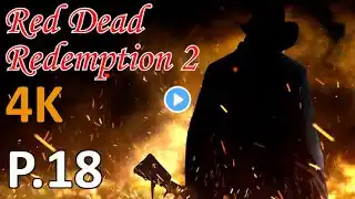 Red Dead Redemption 2 Professional Walkthrough P.18 - A Fisher Of Men/An American Pastoral Scene (S)