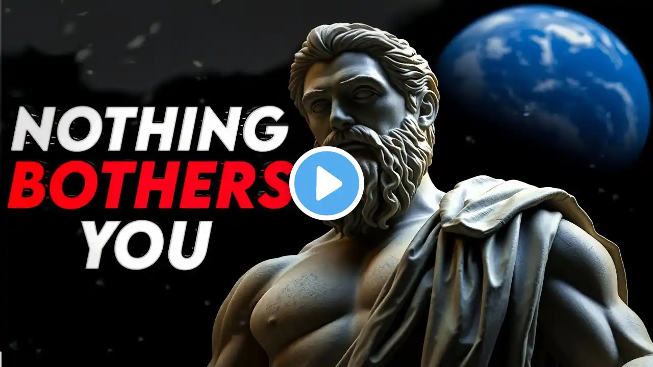 Act As If NOTHING Bothers You | The Stoic Way to Unshakable Inner Peace