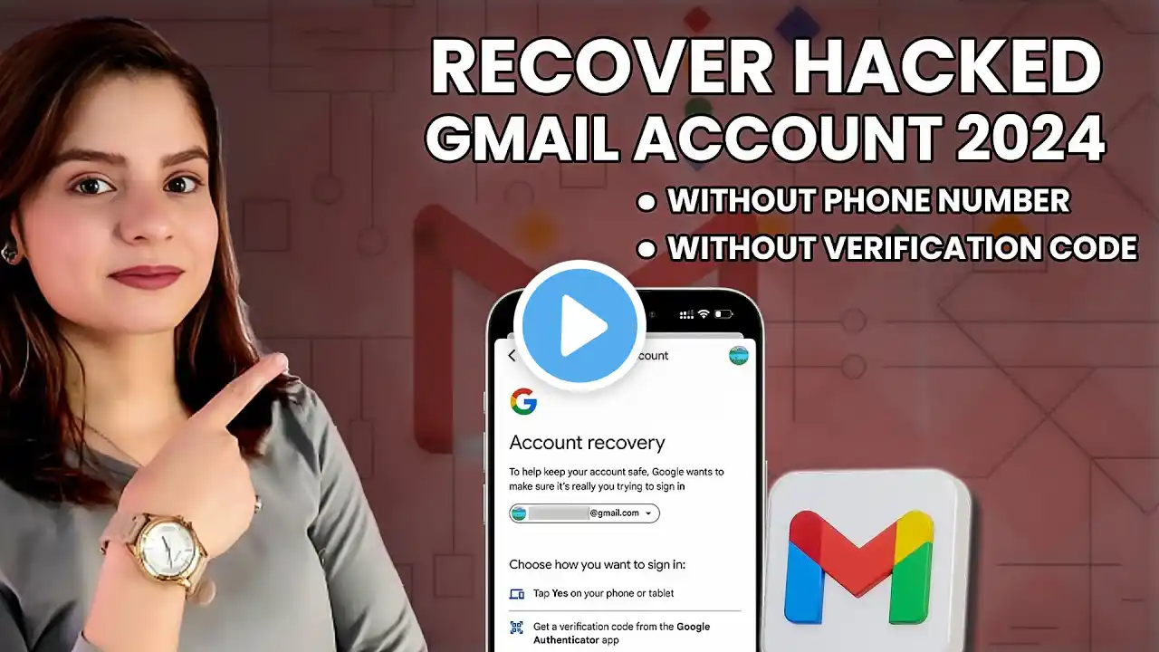 How to Recover Hacked Gmail Account 2024 without Phone Number & Recovery without Verification code