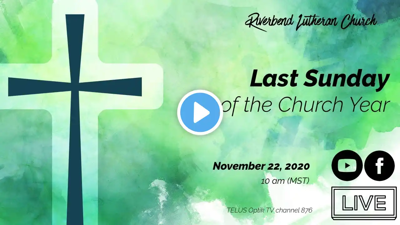 Riverbend Lutheran - Last Sunday of the Church Year