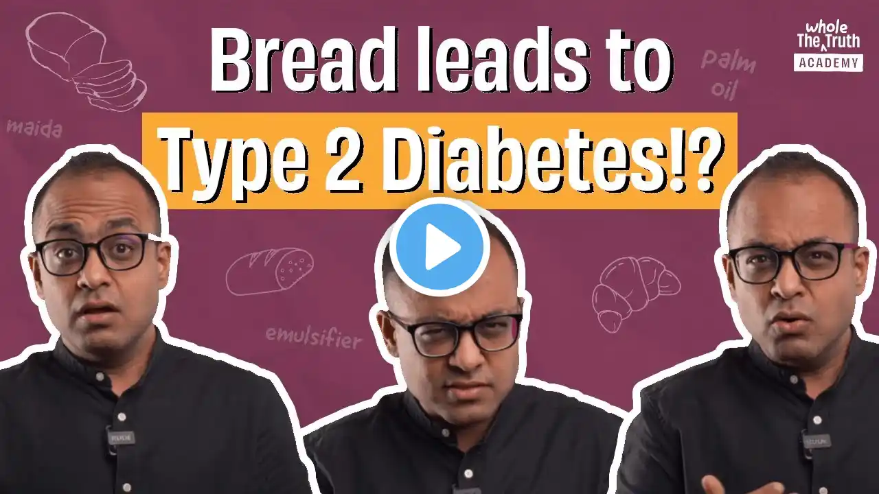 Why bread is bad for your health | The Whole Truth Academy | Shashank Mehta