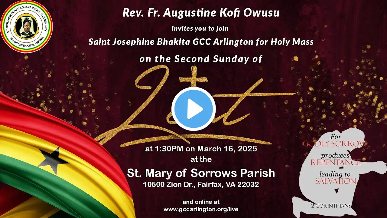 Second Sunday of Lent Time: March 16, 2025 - Mass with Rev. Fr. Augustine Kofi Owusu