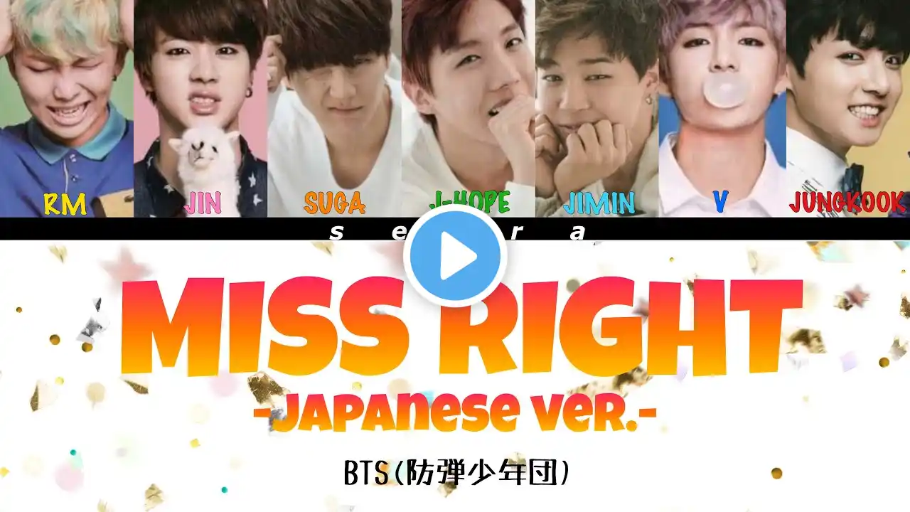 BTS-MISS RIGHT(Japanese ver.)【和訳/Lyrics/Han/Eng】