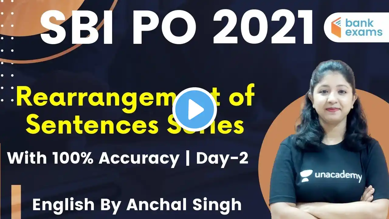 2:00 PM - SBI PO 2021 | English by Anchal Singh | Rearrangement of Sentences Series