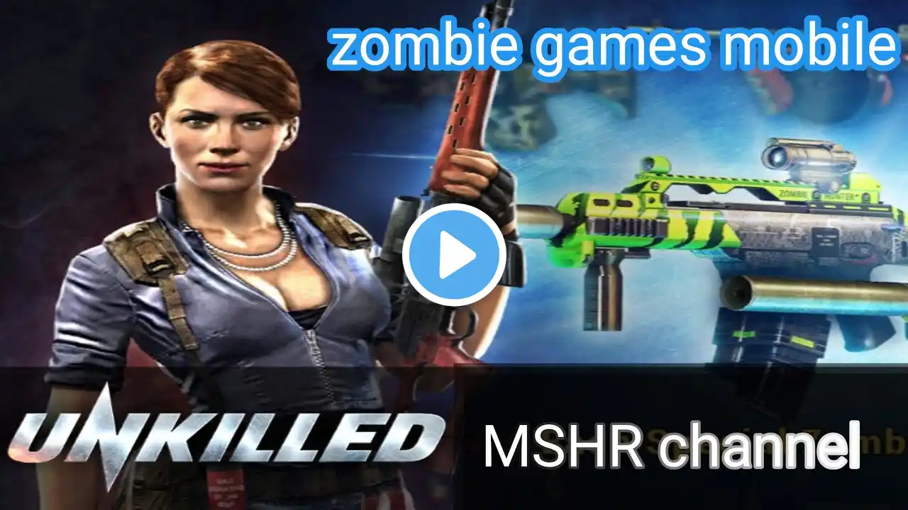 UNKILLED/ZOMBIE  FPS ANDROID GAMEPLAY/MSHR channel