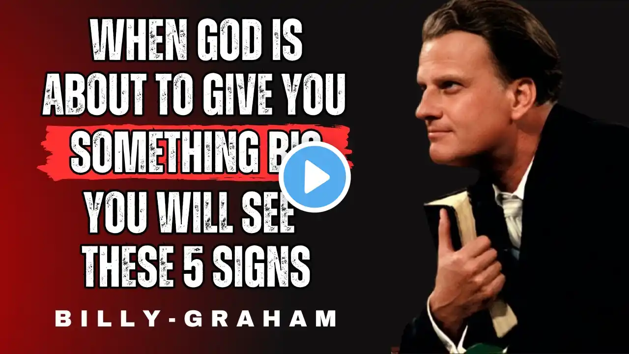 When God Is About to Give You Something Big, You Will See These Signs | BILLY GRAHAM MOTIVATION