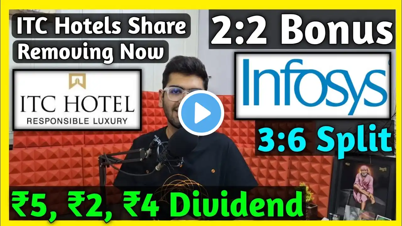 ITC Hotels Delisting 🚨 Infosys Ltd • Stocks Declared High Dividend, Bonus & Split With Ex Date's