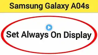 How to set always on display, Samsung galaxy A04s me alway on display kaise set karen