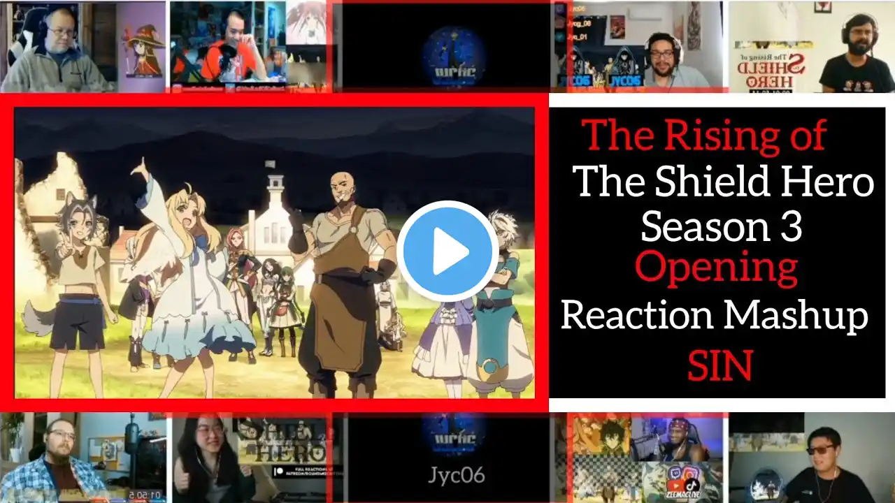 The Rising of The Shield Hero Season 3 Opening [Sin].Reaction Mashup