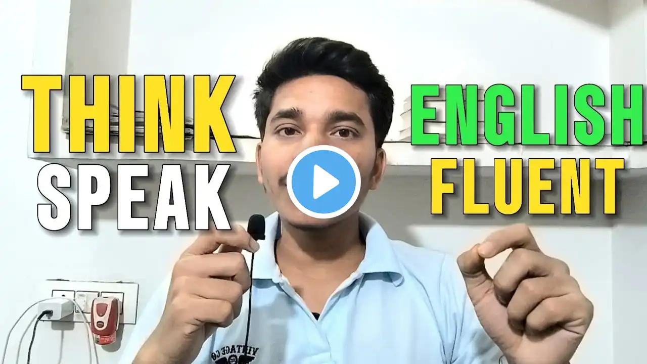 How to think in english, try this method to speak english fluently and confidently