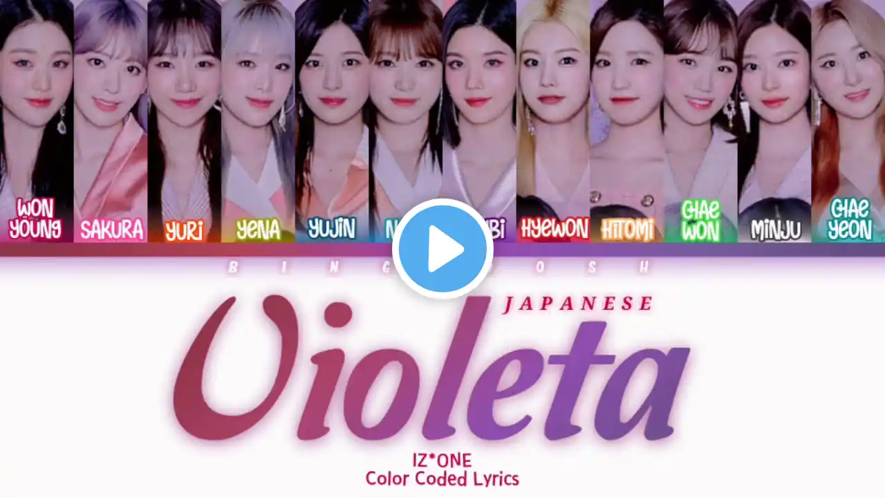 [OFFICIAL VER.] IZ*ONE (アイズワン) - Violeta Japanese Version Lyrics (Kan/Rom/Eng/Color Coded/Lyrics/歌詞)