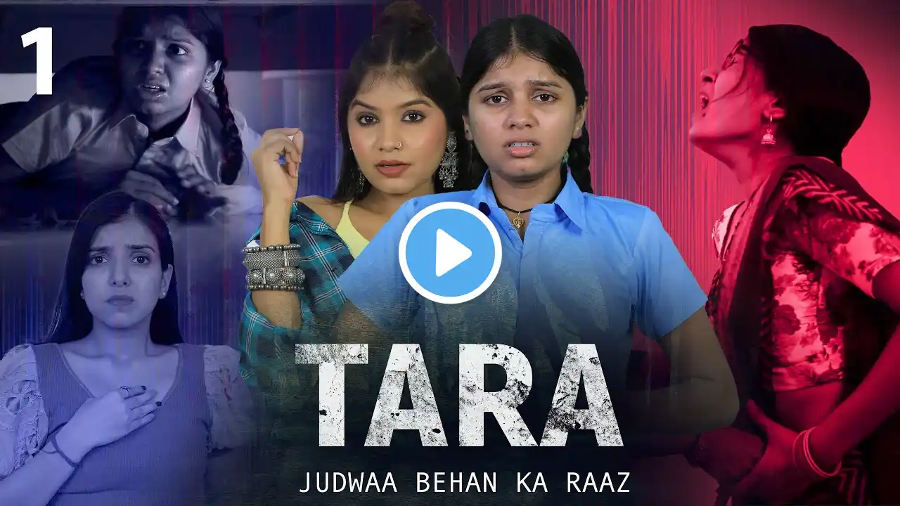 TARA - Judwaa Behan Ka Raaz | Ep-1 | Emotional Family Story | Anaysa