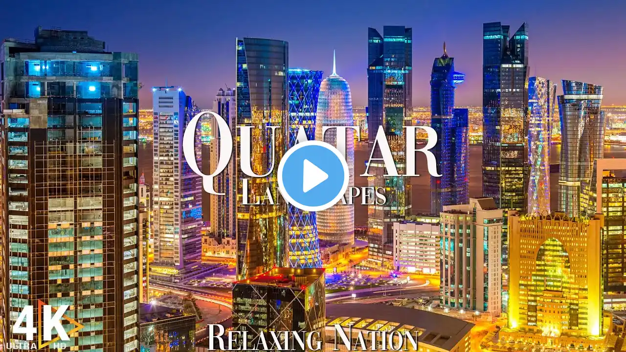 Qatar 4K - Beautiful Nature Scenic Videos With Relaxing Music - Video 4K HD