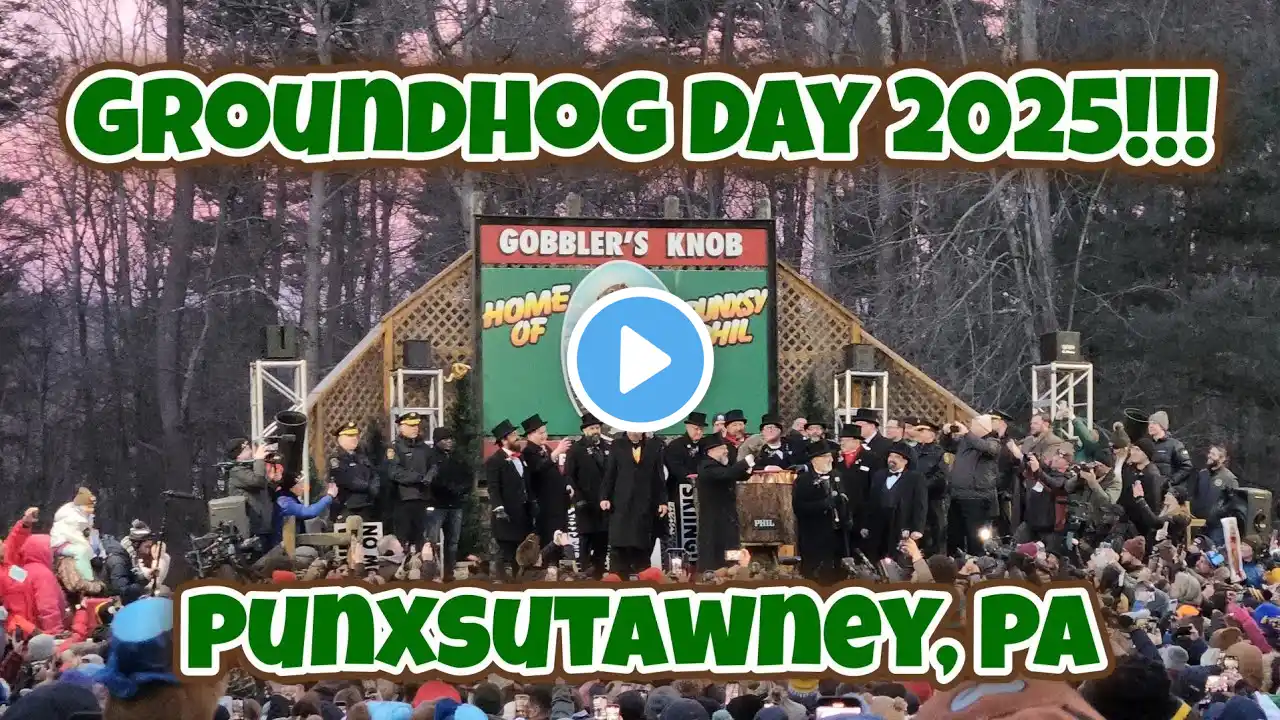 GROUNDHOG DAY 2025 - PUNXSUTAWNEY, PA