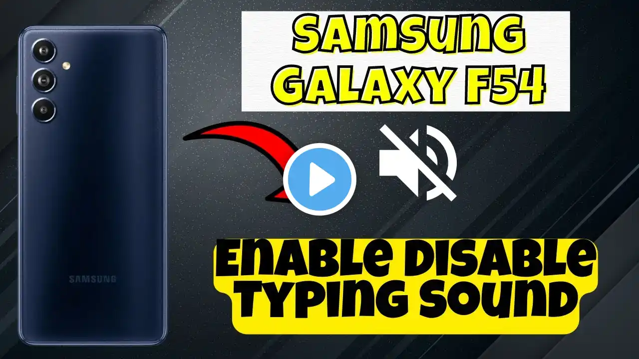 Samsung Galaxy F54 Enable Disable Typing Sound || Typing sound settings ||  Turn off typing sound