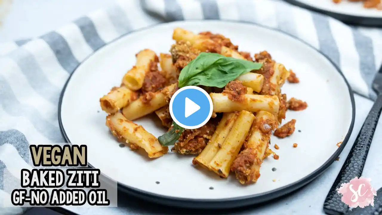 Vegan Baked Ziti - GF & No Added Oil - Easy Vegan Pastas