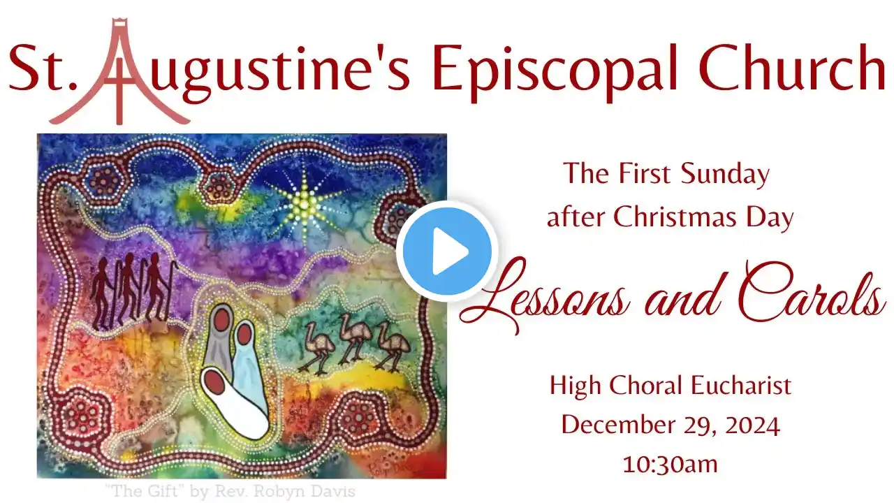 The First Sunday after Christmas Day: Lessons and Carols