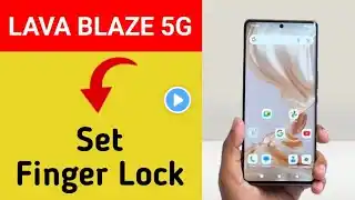 Lava Blaze 5G me me fingerprint kaise lagaye, how to set fingerprint lock in Lava Blaze 5G