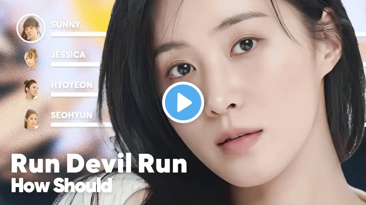 How Should Girls' Generation sing 'Run Devil Run' PATREON REQUESTED