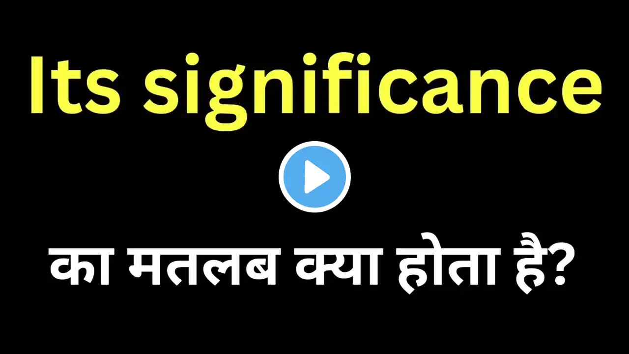 It's Significance Ka Matlab Kya Hota Hai | Hindi Meaning