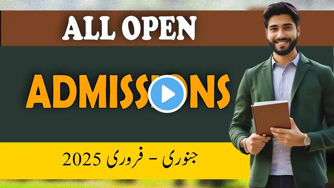 All Open Admissions in Jan-Feb 2025 | BS Degree Admission : Govt & Private University Admissions