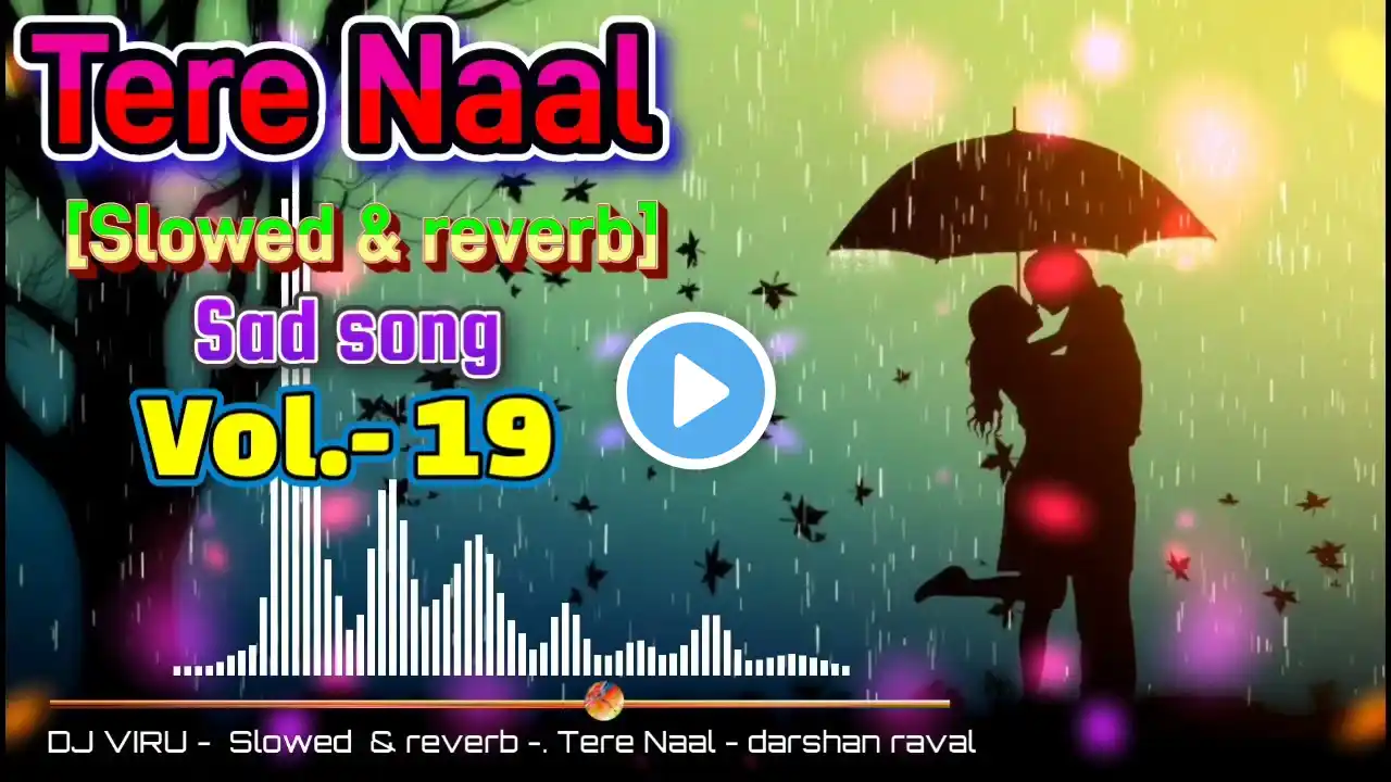 Tere naal - darshan raval - slowed reverb