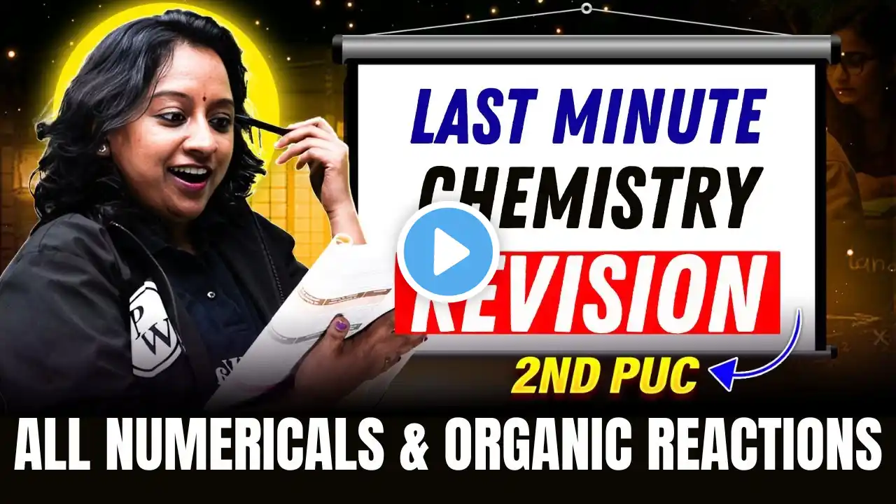 Last Minute Chemistry Revision for 2nd PUC | All Numericals & Organic Reactions Covered🔥#pwkannada