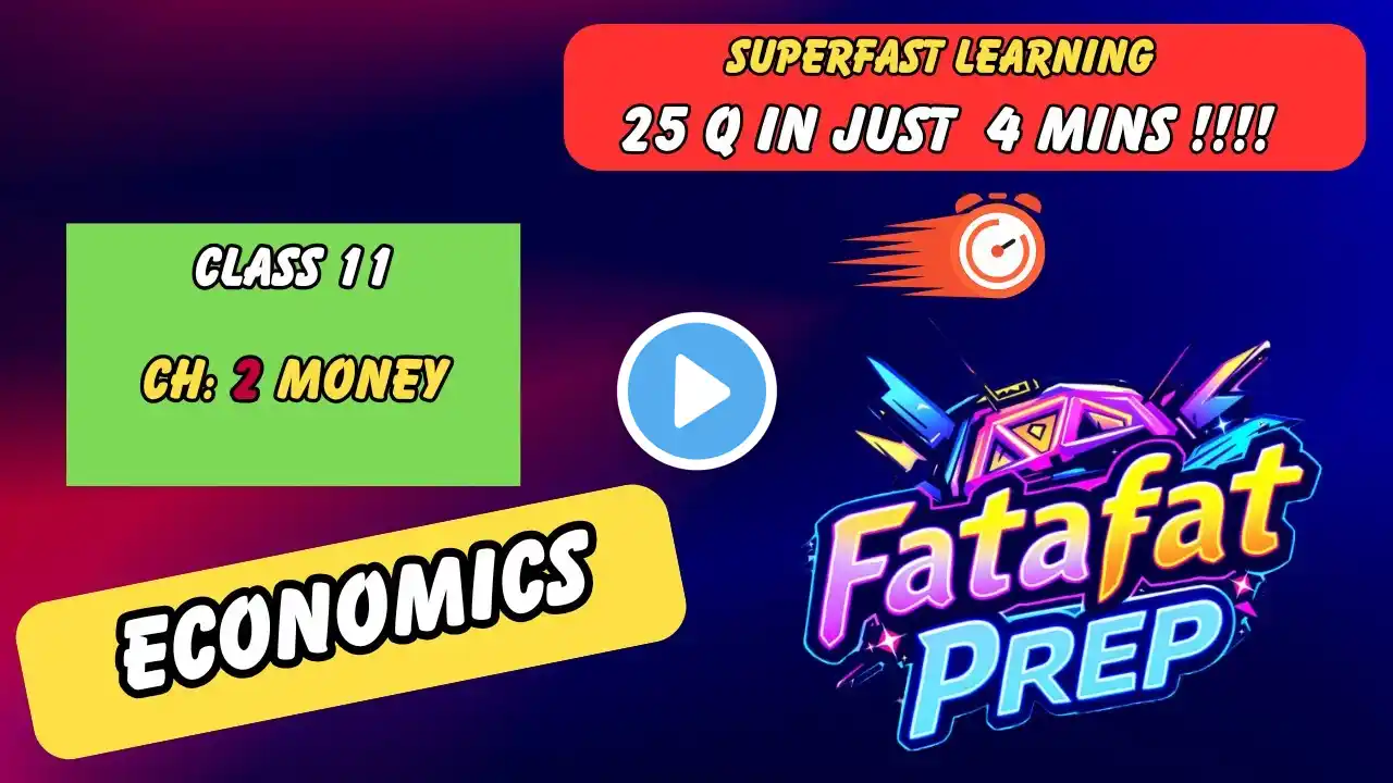 "Class 11 Economics  Chp 2 Quiz | Money 🔥 25 Questions in 4 Mins I Fatafat Prep"