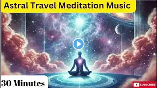 Astral Travel With Most Powerful Out Of Body Experience Music 🎵