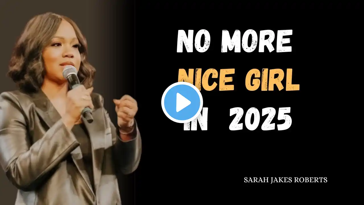 "No More Nice Girl in 2025" || SARAH JAKES || MOTIVATIONAL SPEECH