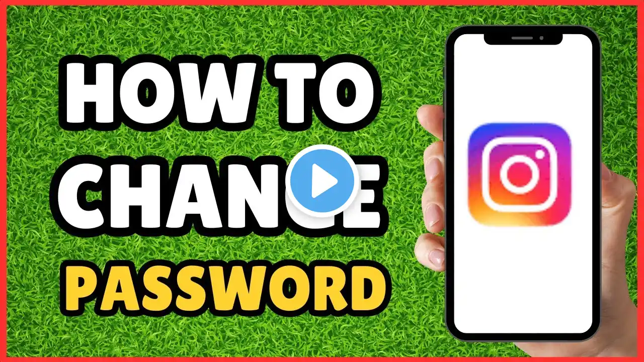 How to Change Instagram Password | Simple & Secure Guide!