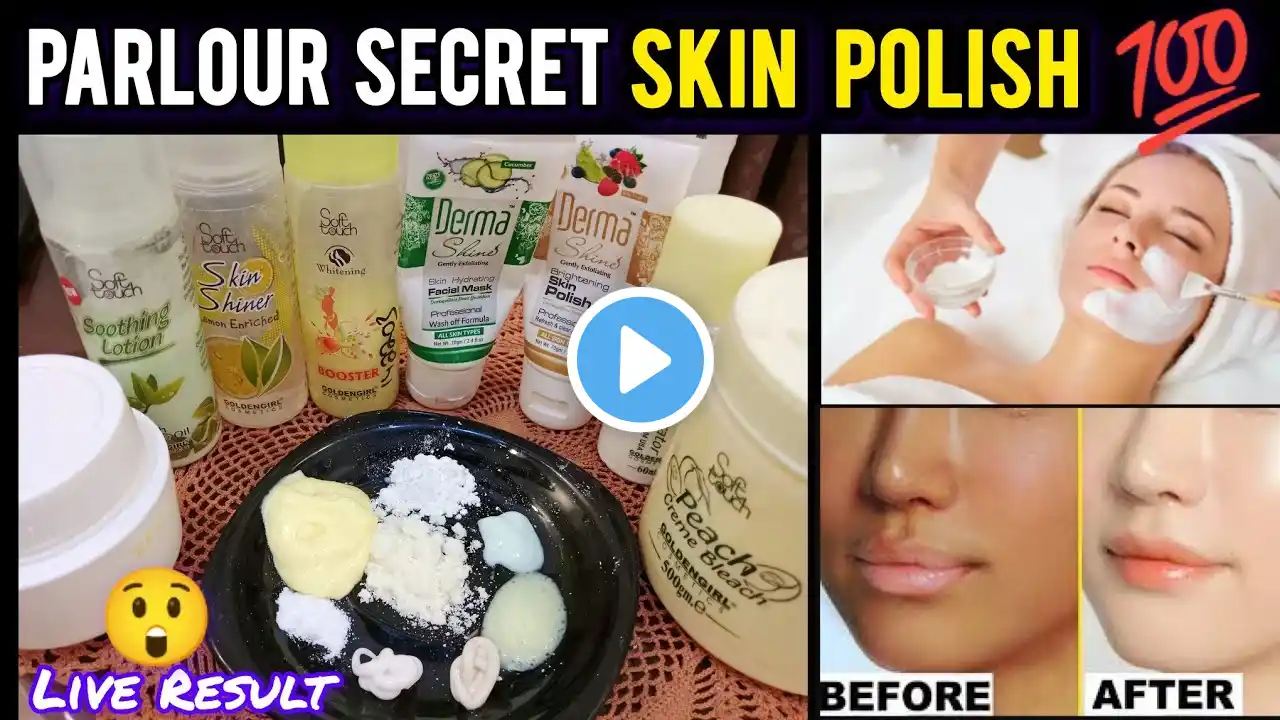 Parlour Secret Skin Polish | Skin Polish Karne Ka Tarika -Skin Polishing At Home By My Beauty Series