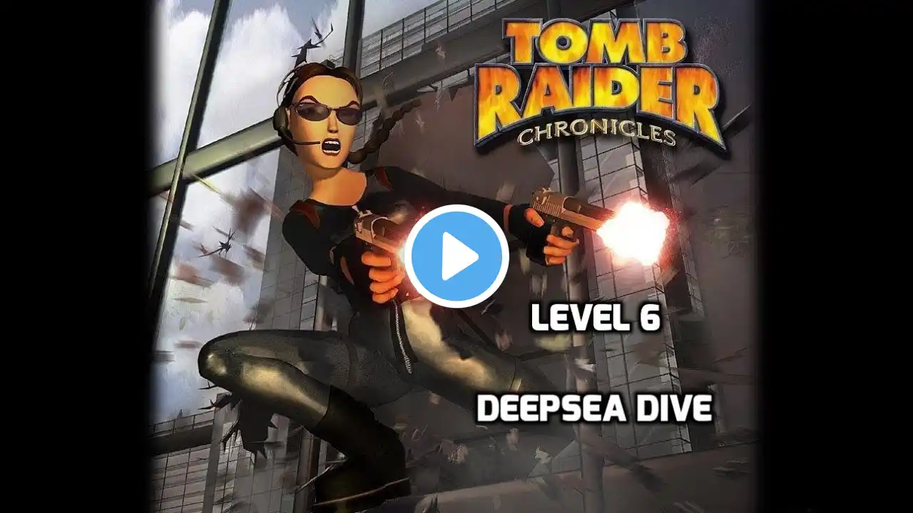 Tomb Raider Chronicles Walkthrough - Level 6 - Deepsea Dive - All Secrets