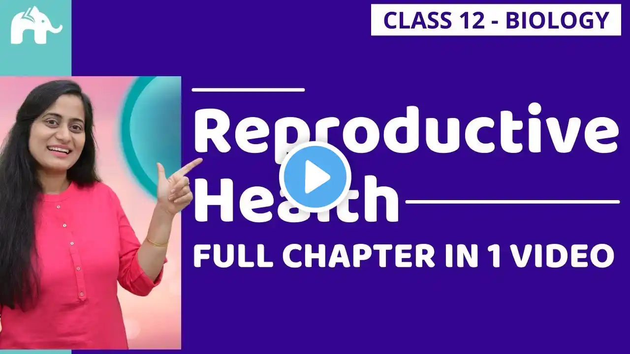 Reproductive Health Class 12 Biology One Shot | CBSE NEET